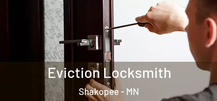Eviction Locksmith Shakopee - MN