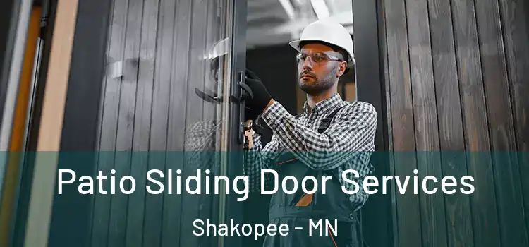 Patio Sliding Door Services Shakopee - MN